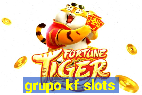 grupo kf slots